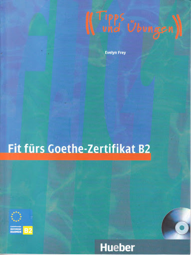 Fit Furs Goethe-Zertifikat B2 - Tipps Und Ubungen - گالری کتاب آوا